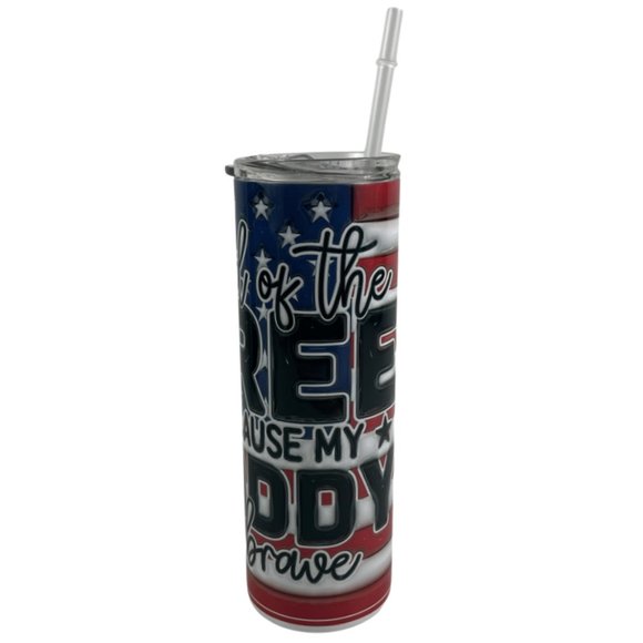Skinny Tumbler 20oz Land of the Free Because My Daddy is Brave Stainless-Steel - Picture 2 of 9